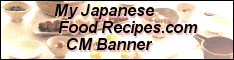 My Japanese Food Recipes.com CM Banner